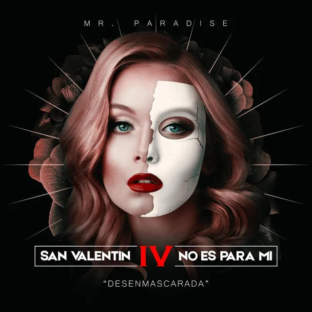 San Valentin No Es para Mi - 4 (Desenmascarada)