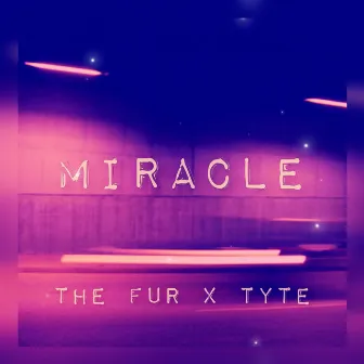 Miracle by The Fur