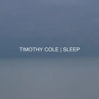 Sleep by Timothy Cole