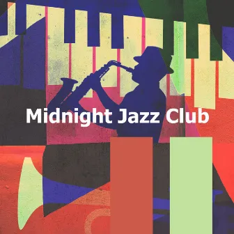 Midnight Jazz Club by Midnight Jazz Playlist