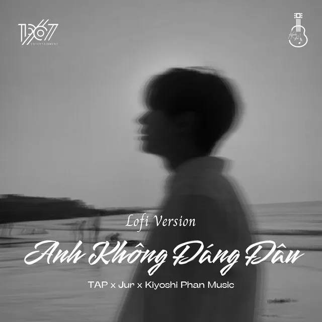 Anh Không Đáng Đâu (Lofi Version)