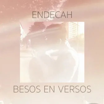 Besos en Versos - Single by Endecah