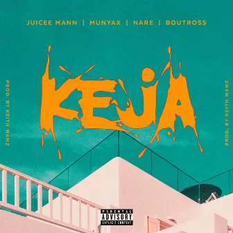 Keja feat Munyax, Nare by Juicee Mann