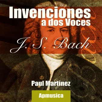 Invenciones a dos Voces de Johann Sebastian Bach by Paul Martinez