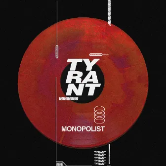 Tyrant by Monopolist