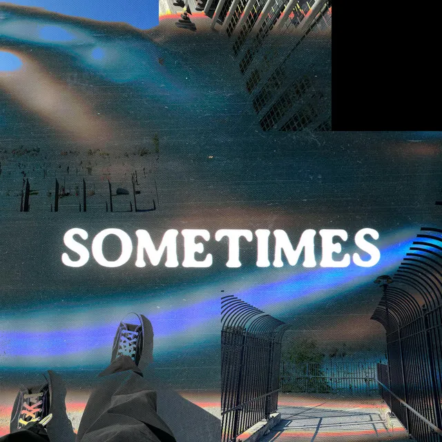 Sometimes