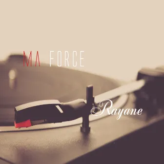 Ma force by Rayane