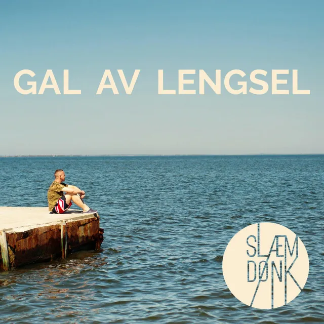 Gal Av Lengsel