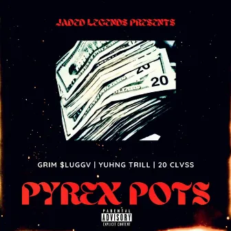 PYREX POTS by GRIM SLUGGA