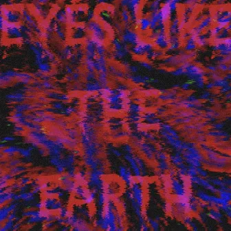 Eyes Like The Earth by blowfish