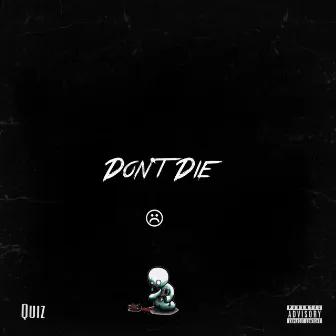 Don’t Die by Quiz