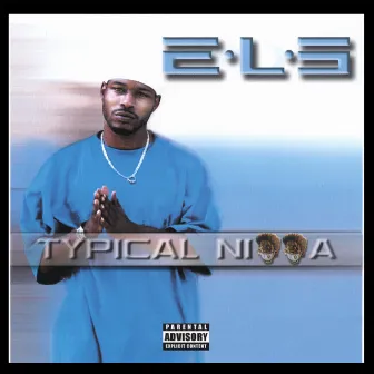 Typical Ni**a by E.L.S