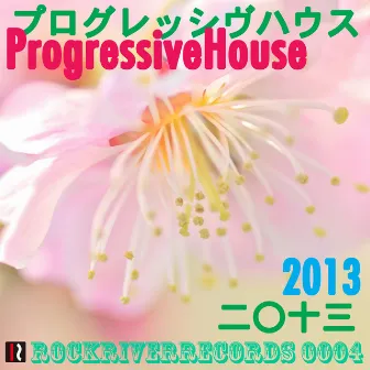 Progressive House 2013 by Takuma Iwakawa