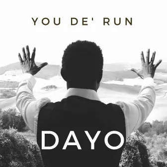 You De' Run by Dayo