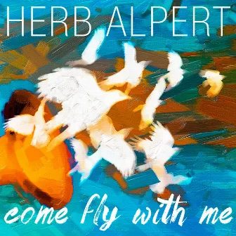 Come Fly With Me by Herb Alpert