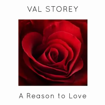 A Reason to Love by Val Storey