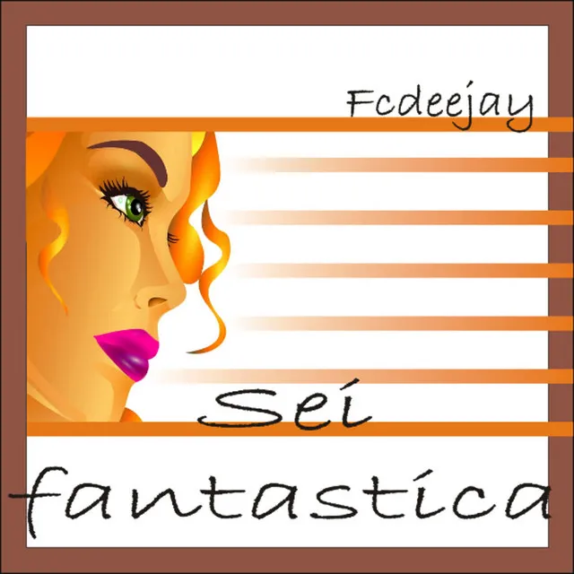 Sei fantastica - Extended version