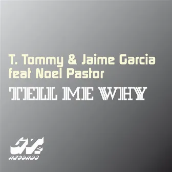 Tell Me Why by Jaime Garcia