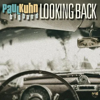 Looking Back by Paul Kuhn Big Band