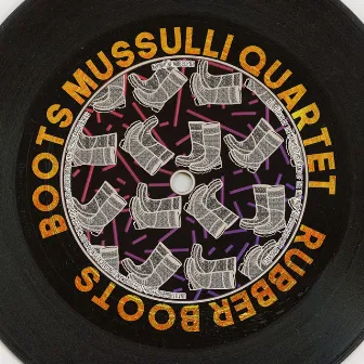 Rubber Boots (Remastered 2014) by Boots Mussulli Quartet