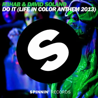 Do It (Life In Color Anthem 2013) by SOLANO