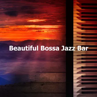 Beautiful Bossa Jazz Bar by Dinner Party Playlist