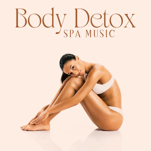 Body Detox Spa Music: Relaxing Delightful Treatment