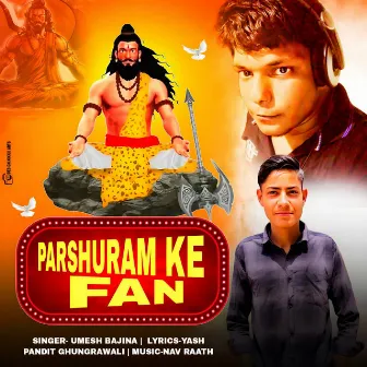 Parshuram Ke Fan by UMESH BAJINA