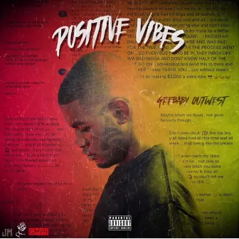 Positive Vibes by GeeBabyOutWest