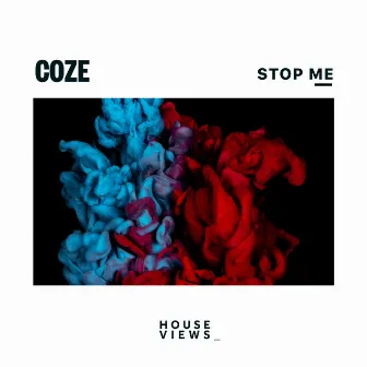 Stop Me by COZE