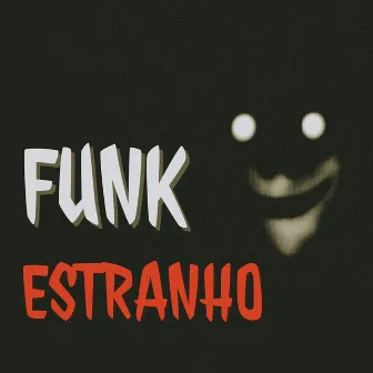 FUNK ESTRANHO (SLOWED) by ALXIKE