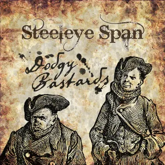 Dodgy Bastards by Steeleye Span