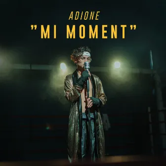 Mi Moment by ADIONE