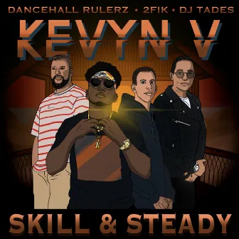 Skill & Steady by 2Fik