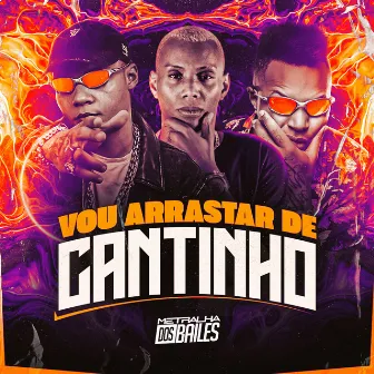 Vou Arrastar de Cantinho by DJ Caaio Doog