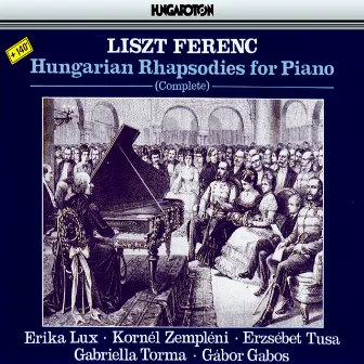 Liszt: Hungarian Rhapsodies for Piano (Complete) by Gábor Gabos