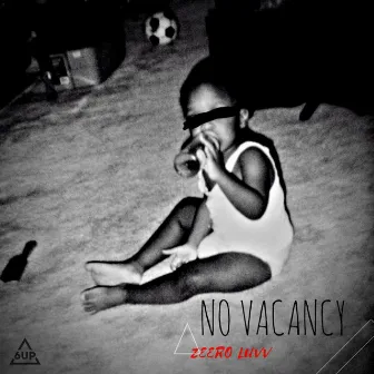 No Vacancy by Zeero Luvv