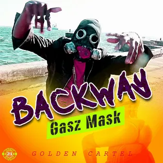 Back Way by Gasz Mask