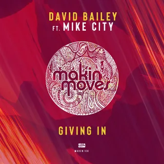 Giving In (feat. Mike City) by David Bailey