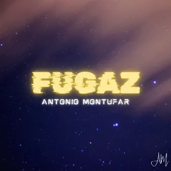 Fugaz by Antonio Montufar