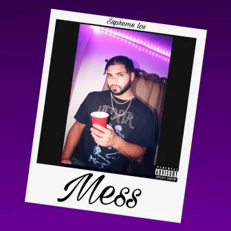 Mess by Supreme Los