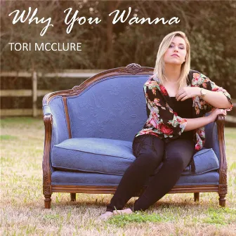 Why You Wanna by Tori McClure