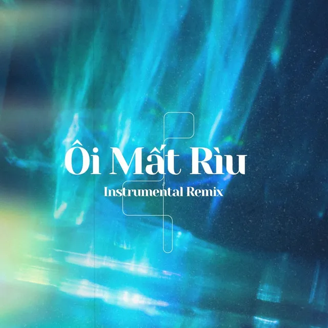 Ôi Mất Rìu - Instrumental Remix