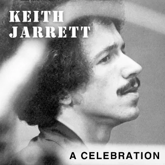 Keith Jarrett: A Celebration by Keith Jarrett