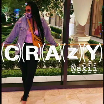 Crazy Crazy by Nakii