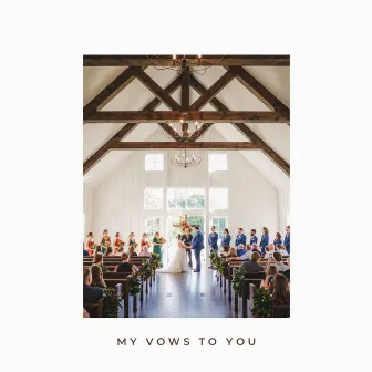 My Vows To You by Austin Simmons