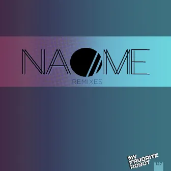 NAOME Remixes by Nao:me