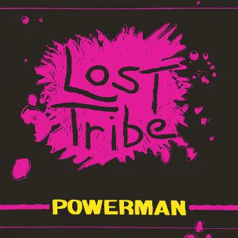 Lost Tribe by Powerman