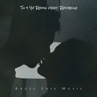 Tu y Yo (REMIX) by Angel Luis Music