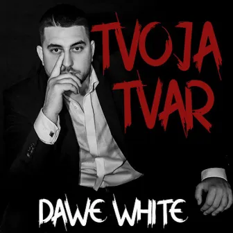 Tvoja Tvár by Dawe White